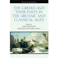 Greek Notions of the Past in the Archaic and Classical Eras History Without Historians
