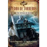 Pedro De Torreros and the Voyage of Destiny