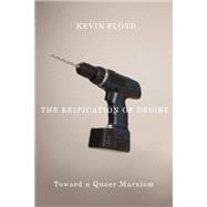 The Reification of Desire: Toward a Queer Marxism