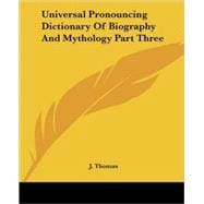 Universal Pronouncing Dictionary of Biography And Mythology