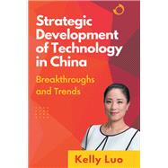 Strategic Development of Technology in China book cover, ISBN 9781637423967