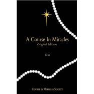 A Course in Miracles Original Edition: Text