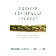 Tresser les herbes sacrées