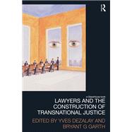 Lawyers and the Construction of Transnational Justice