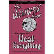 The Grandpas' Book: For the Grandpa Who's Best at Everything For the Grandpa Who's Best at Everything