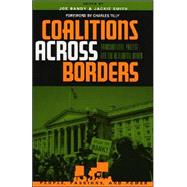 Coalitions across Borders Transnational Protest and the Neoliberal Order