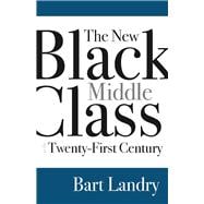 The New Black Middle Class in the Twenty-first Century