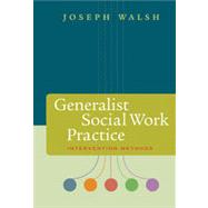 Generalist Social Work Practice: Intervention Methods
