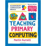 Bloomsbury Curriculum Basics: Teaching Primary Computing