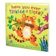 Have You Ever Tickled a Tiger?