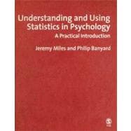 Understanding and Using Statistics in Psychology : A Practical Introduction