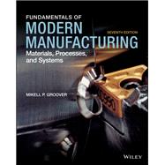 Fundamentals of Modern Manufacturing: Materials, Processes and Systems, Enhanced eText