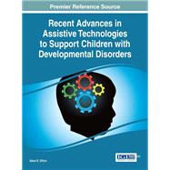 Recent Advances in Assistive Technologies to Support Children with Developmental Disorders