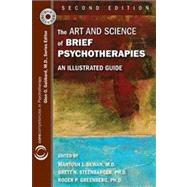 The Art and Science of Brief Psychotherapies: An Illustrated Guide (Book with DVD)