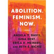 Abolition. Feminism. Now.