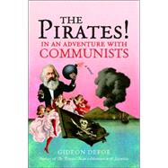 Pirates! in an Adventure with Communists : A Novel