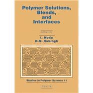Polymer Solutions, Blends, and Interfaces : Proceedings of the Procter and Gamble UERP Symposium