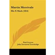 Martin Merrivale : His X Mark (1854)