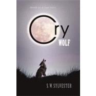 Cry Wolf : Based on A True Story