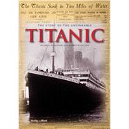 The Story of the Unsinkable Titanic