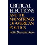 Critical Elections And the Mainsprings of American Politics