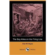 The Boy Allies on the Firing Line (Dodo Press)
