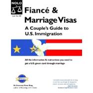 Fiancé and Marriage Visas : A Couple's Guide to U.S. Immigration