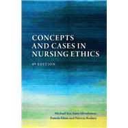 Concepts and Cases in Nursing Ethics