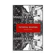Potential Weapons A Novella and Stories
