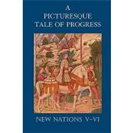 A Picturesque Tale of Progress: New Nations V-VI