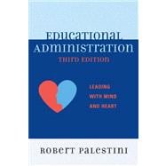 Educational Administration Leading with Mind and Heart