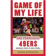 Game of My Life San Francisco 49ers,9781613213971