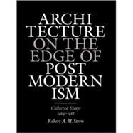 Architecture on the Edge of Postmodernism : Collected Essays, 1964-1988