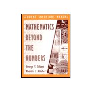 Mathematics Beyond the Numbers, Student Solutions Manual
