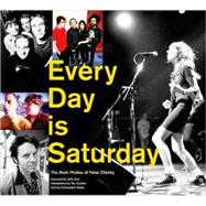 Every Day is Saturday The Rock Photography of Peter Ellenby