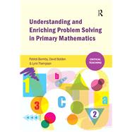 Understanding and Enriching Problem Solving in Primary Mathematics