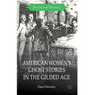 American Women's Ghost Stories in the Gilded Age