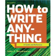 How to Write Anything A Guide and Reference