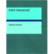Port-Tarascon : Dernieres Aventures de l'Illustre Tartarin