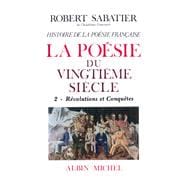 Histoire de la poésie française - Poésie du XXe siècle - tome 2