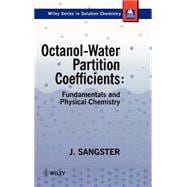 Octanol-Water Partition Coefficients Fundamentals and Physical Chemistry