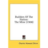 Builders of the Nation : The Mine (1908)