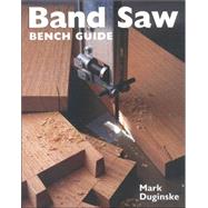 Band Saw Bench Guide