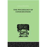 The Psychology Of Consciousness