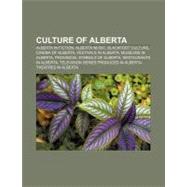 Culture of Albert : Battle of Alberta, the Canadian Badlands Passion Play, Family Day, Alberta Order of Excellence, Culture of Alberta