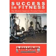 Success in Fitness : The Modern Guide for Personal Trainers