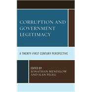 Corruption and Governmental Legitimacy A Twenty-First Century Perspective