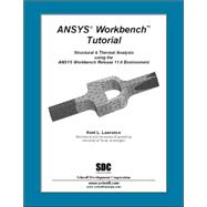Ansys Workbench Tutorial Release 11: Structural & Thermal Analysis Using the Ansys Workbench Release 11.0 Environment