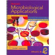 Benson's Microbiological Applications : Laboratory Manual in General Microbiology, Short Version