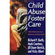 From Child Abuse to Foster Care: Child Welfare Services Pathways and Placements